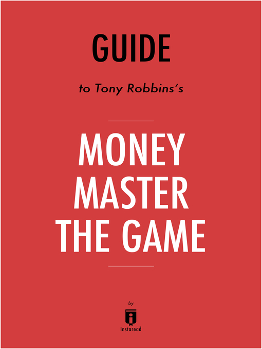 Title details for Guide to Tony Robbins's Money Master the Game by Instaread by Instaread - Available